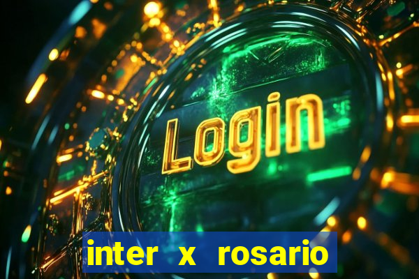 inter x rosario central onde assistir